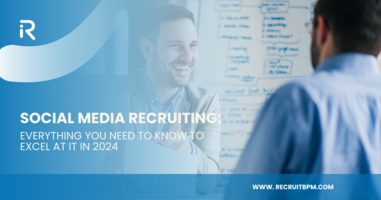 Social Media Recruiting: Everything You Need to Know to Excel at It in 2024