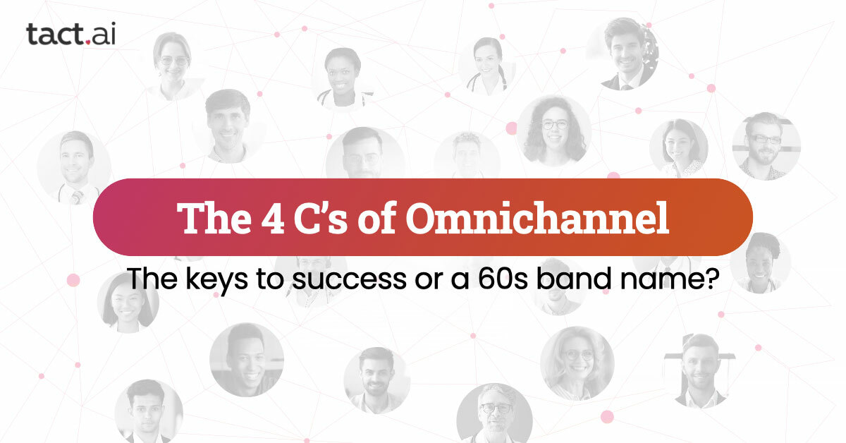 THE 4 C'S OF OMNICHANNEL – THE KEYS TO SUCCESS OR A 60S BAND NAME?
