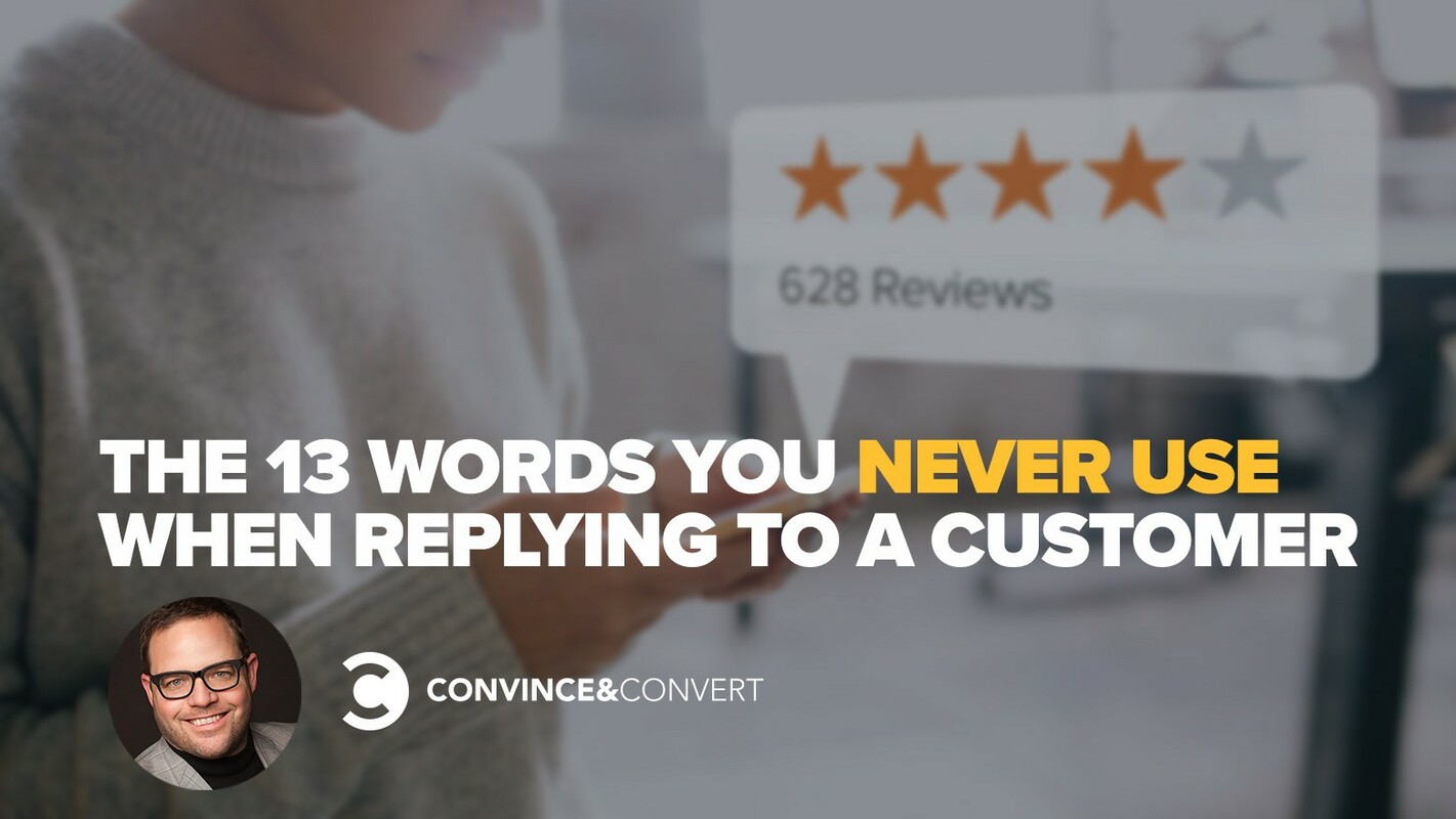 The 13 Words You Never Use When Replying To A Customer