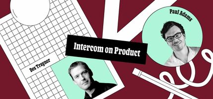 Intercom on Product: The most valuable meetings for building product