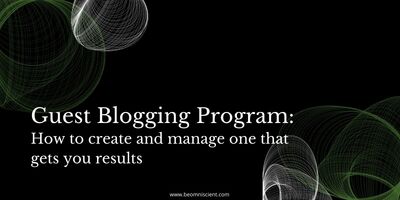 How to Build a Guest Blogging Program