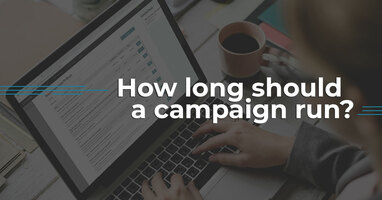 How long should a campaign run?