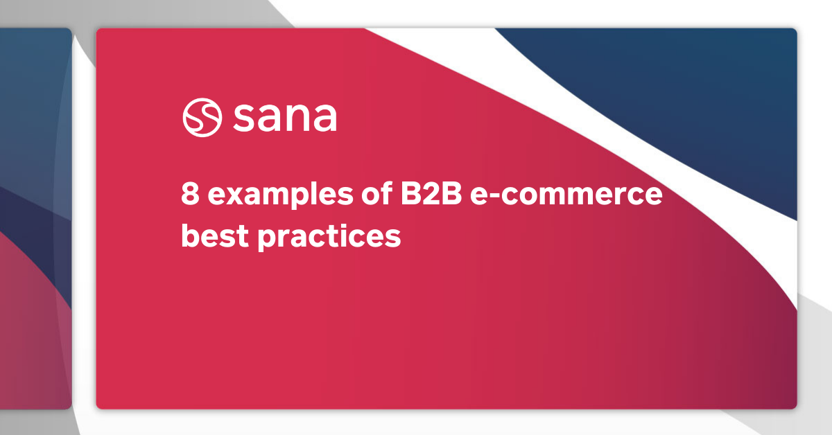 8 examples of B2B e-commerce best practices
