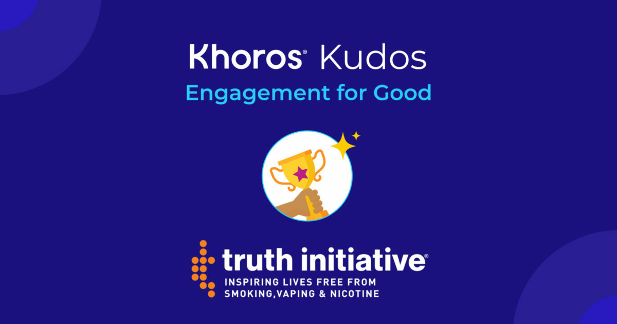 Engagement for Good: Truth Initiative | Khoros Kudos