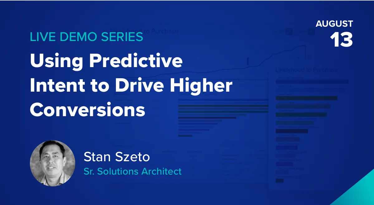 Using Predictive Intent to Drive Higher Conversions