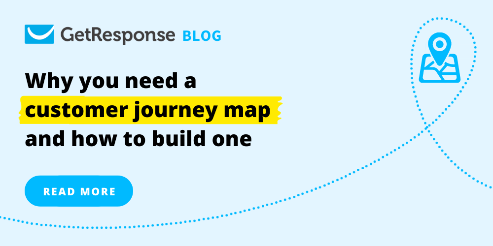 Why You Need a Customer Journey Map and How To Build One