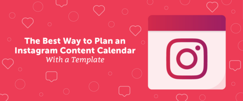 The Best Way to Plan an Instagram Content Calendar With a Template
