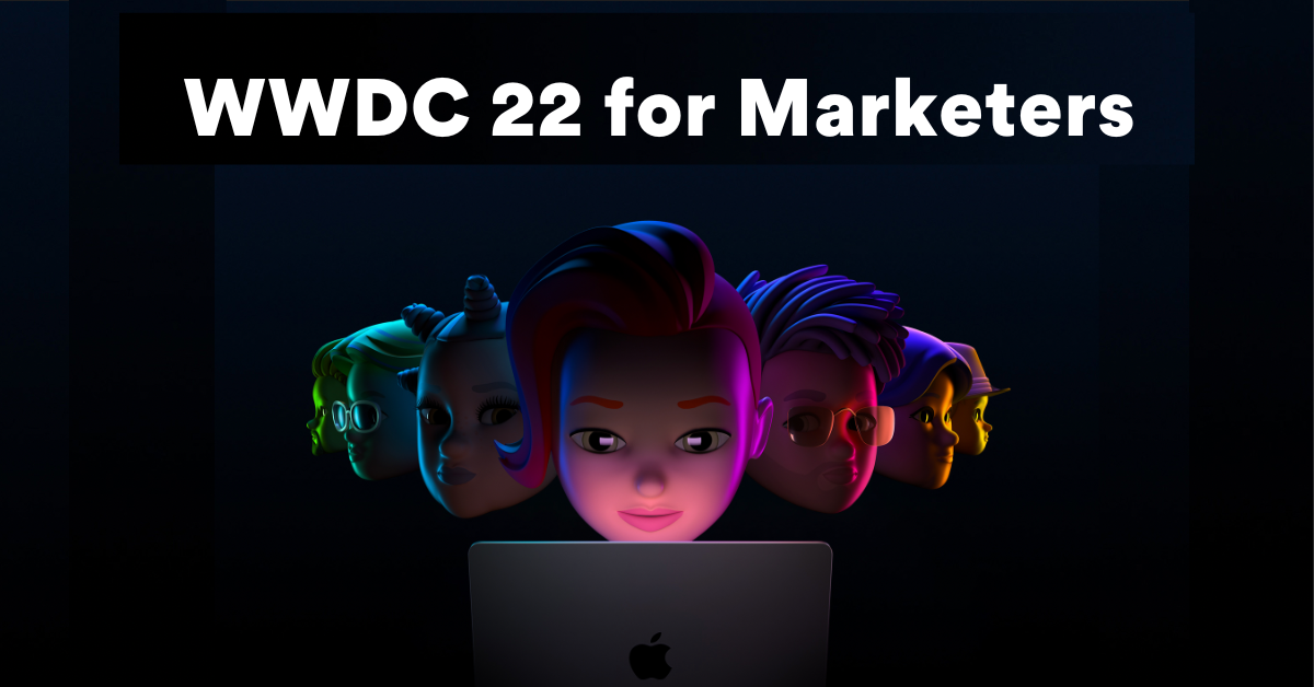 Live Updates: Apple WWDC 22 and What's in it For Marketers