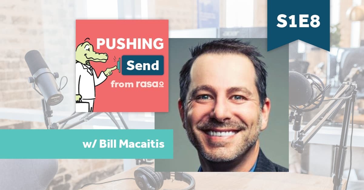 Pushing Send – Episode 8 with Bill Macaitis