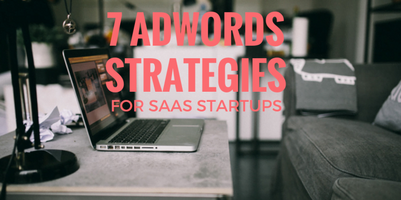 How SaaS Startups Should Be Using Google Ads