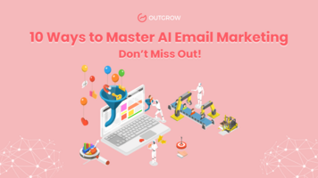 10 Ways to Master AI Email Marketing- Don't Miss Out!