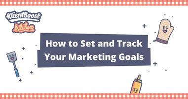How to Set and Track Your Marketing Goals