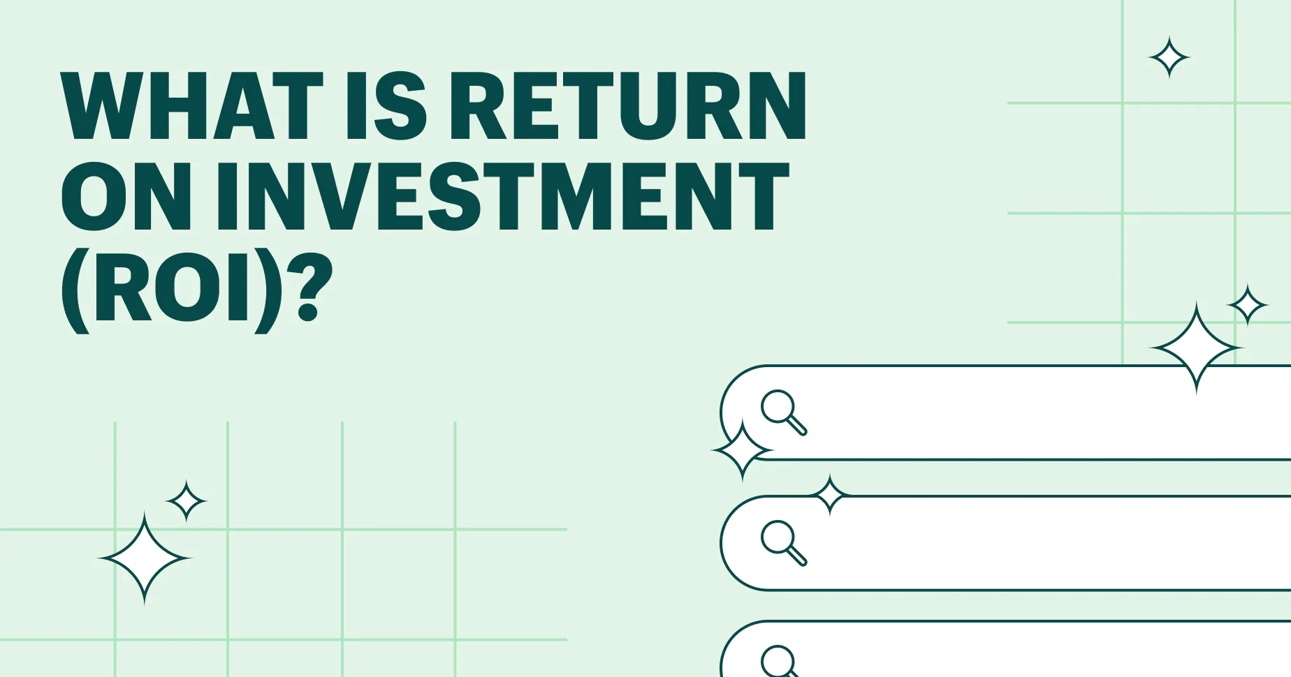 What Is Return on Investment (ROI)? Definition and Guide