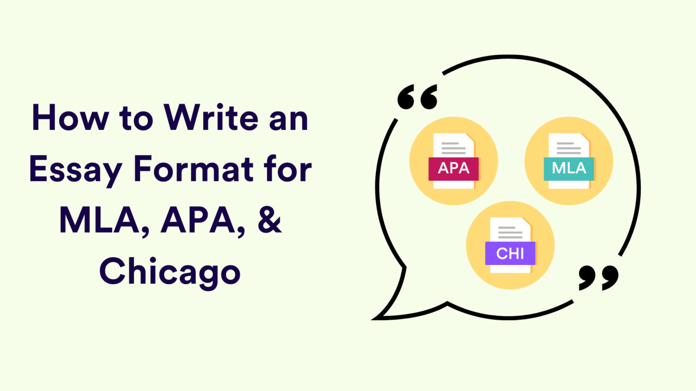 How to Write an Essay Format for MLA, APA, and Chicago