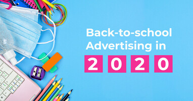 Back-to-school advertising in 2020
