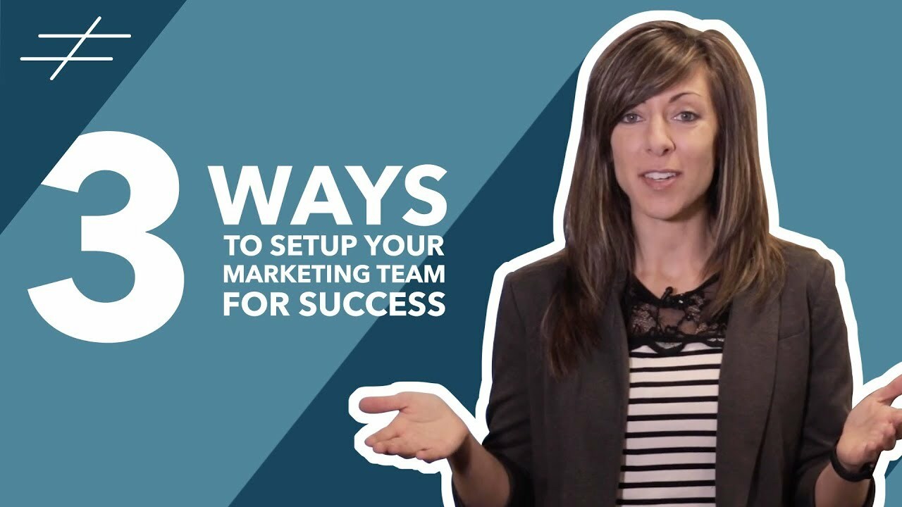 How to setup your marketing team for success