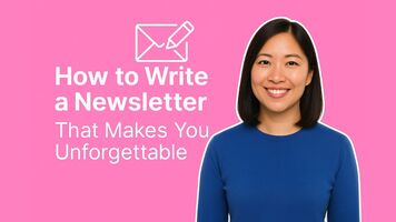How to Write a Newsletter That Makes You Unforgettable
