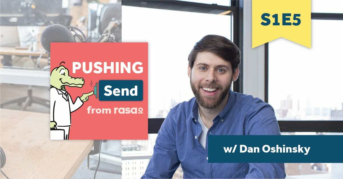 Pushing Send – Episode 5 with Dan Oshinsky
