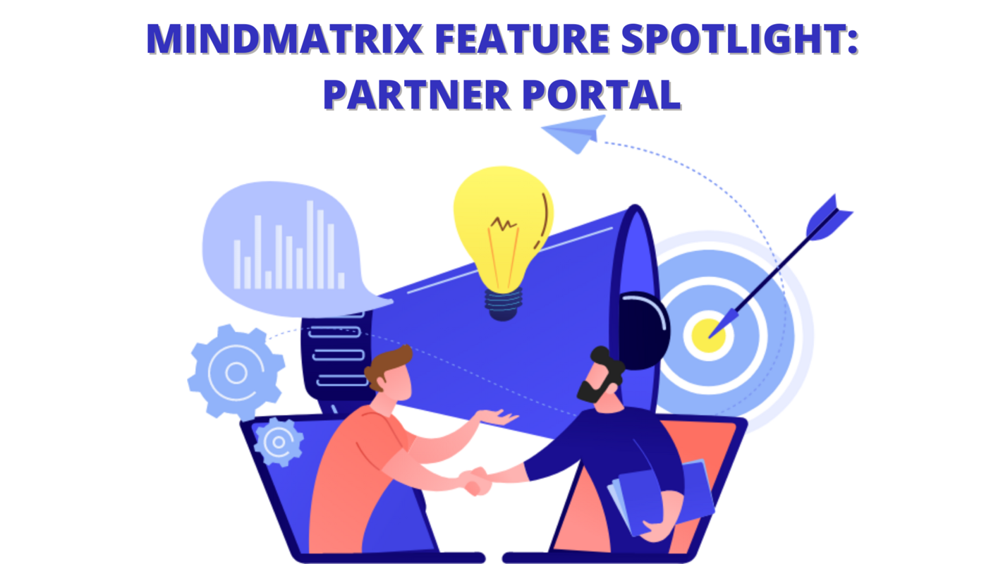 Mindmatrix feature spotlight: Partner Portal