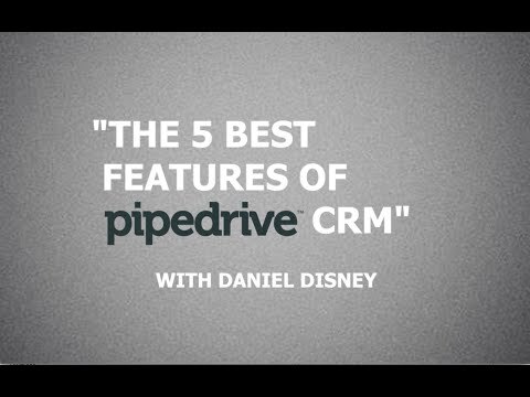 The 5 BEST Features Of Pipedrive CRM