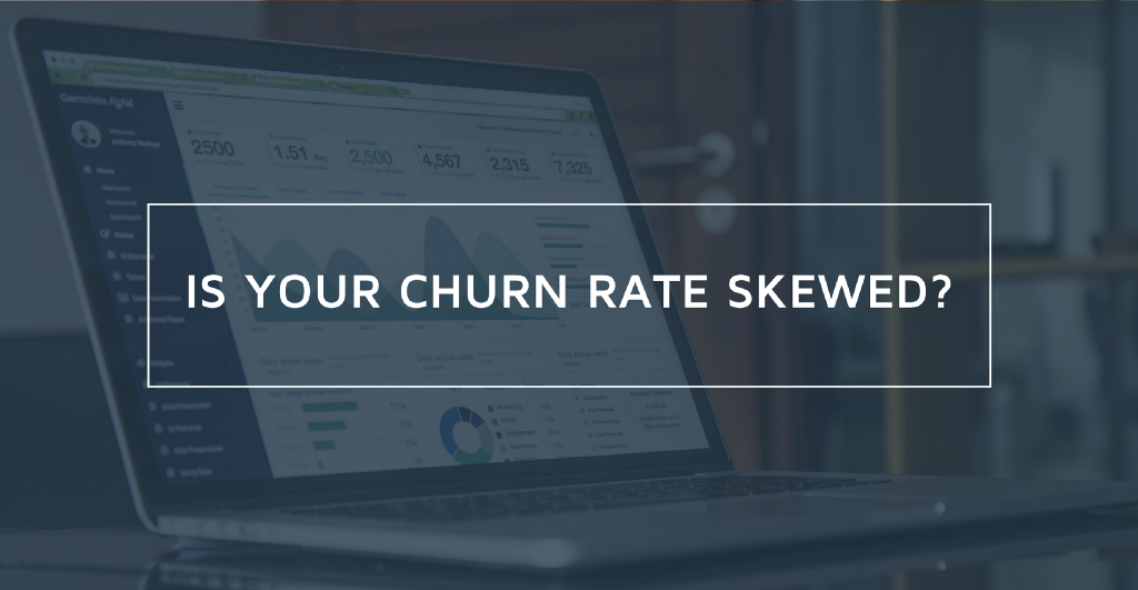 Is your churn rate skewed? Watch out for two big factors.