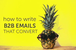 How to Write B2B Emails That Convert - BenchmarkONE