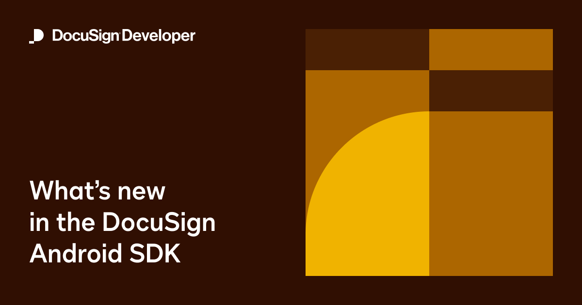 What's new in the DocuSign Android SDK