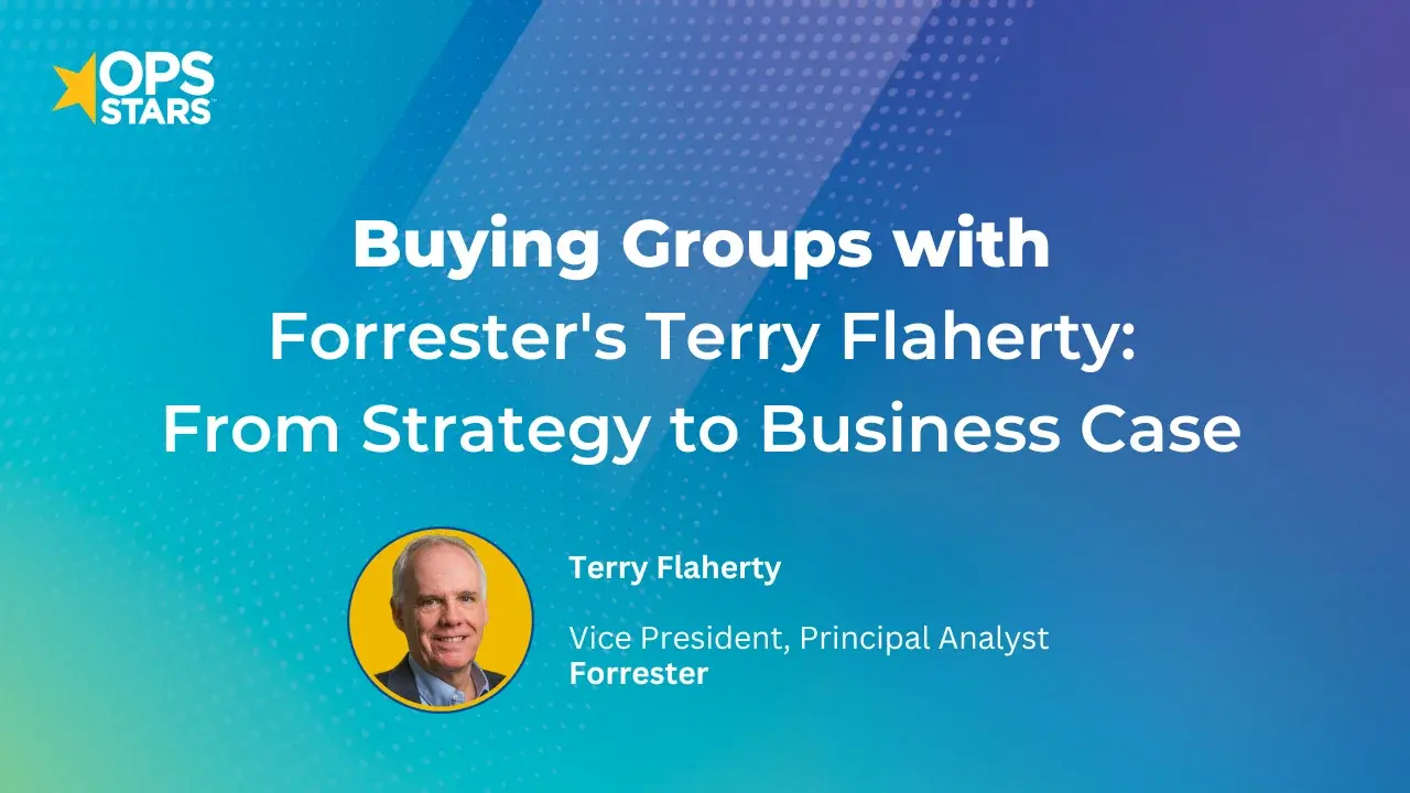 Buying Groups with Forrester's Terry Flaherty: From Strategy to Business Case