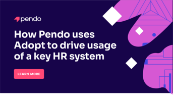 How Pendo uses Adopt to drive usage of a key HR system - Pendo Blog