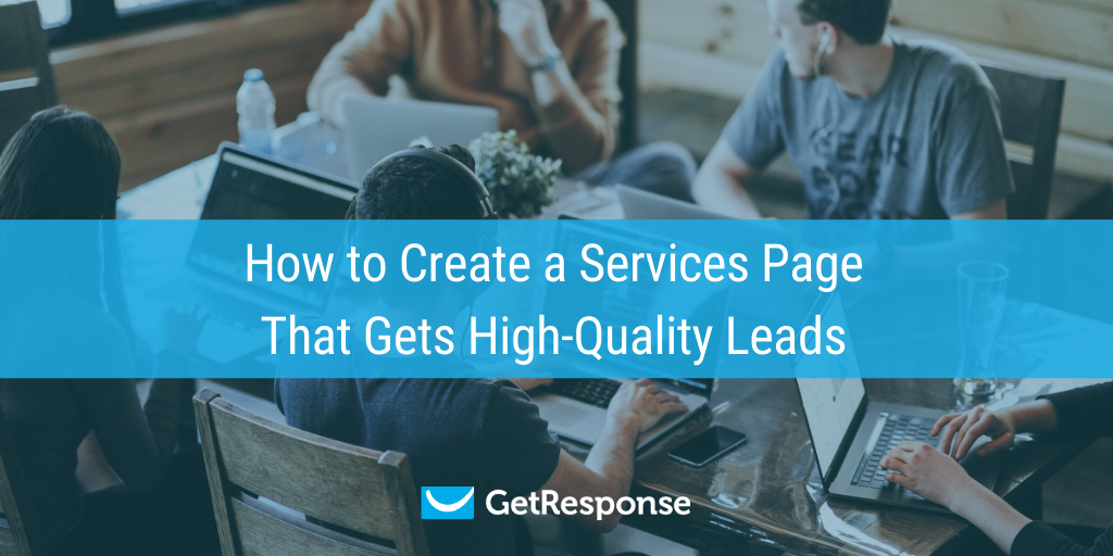 How to Create a Services Page That Gets High-Quality Leads