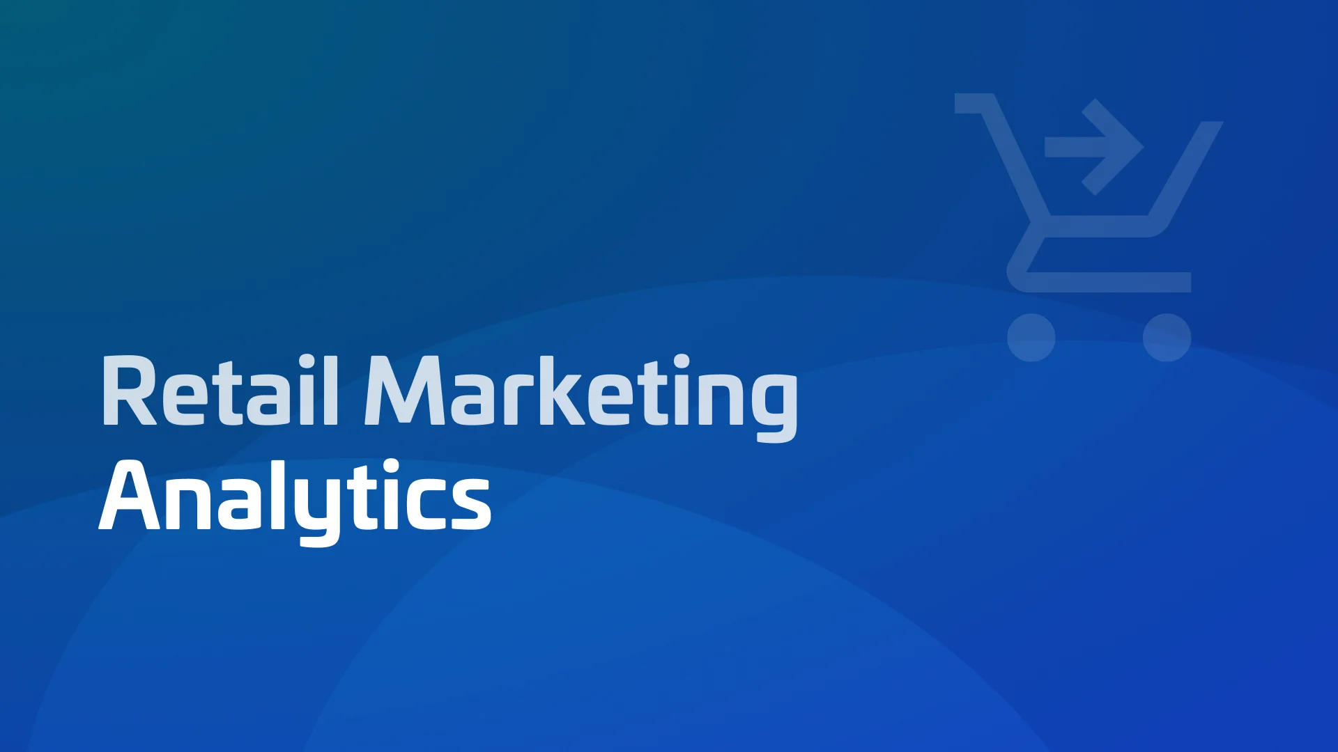 Retail Marketing Analytics: What Is It? (Guide)