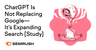 ChatGPT Is Not Replacing Google-It's Expanding Search [Study]