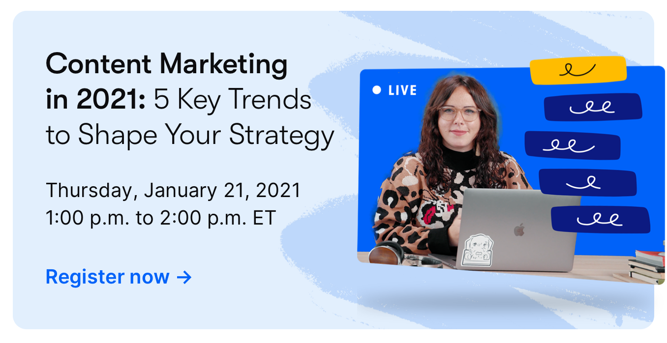 Webinar | Content Marketing in 2021: 5 Key Trends to Shape Your Strategy