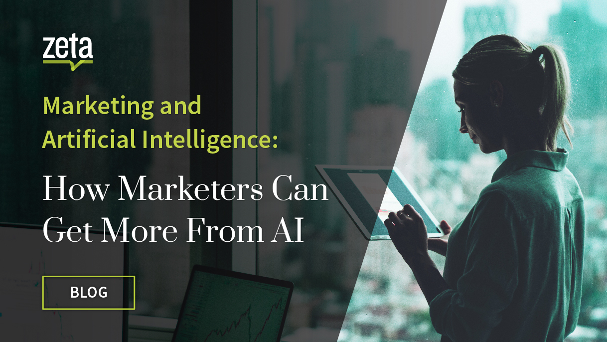 Marketing and Artificial Intelligence: How Marketers Can Get More From AI