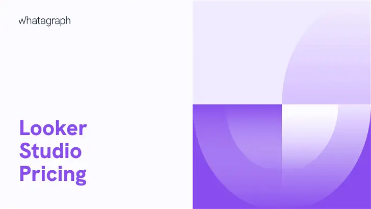 Looker Studio (Google Data Studio) Pricing: Is Looker Studio Really Free to Use in 2023?