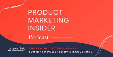Product Marketing Insider [podcast]: Andrew McCotter-Bicknell