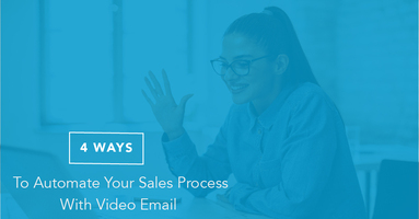Make Video Email One Of Your Top Sales Automation Tools in 2020