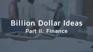 Billion Dollar Ideas: How to Know When You See One - Financial Ability