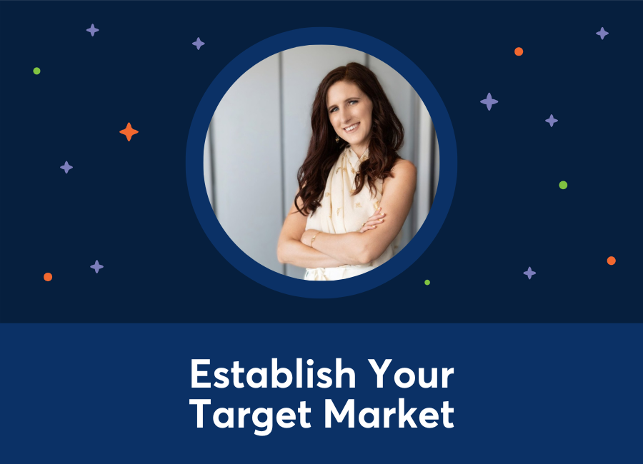 Establish Your Target Market (Andrea Hattan)