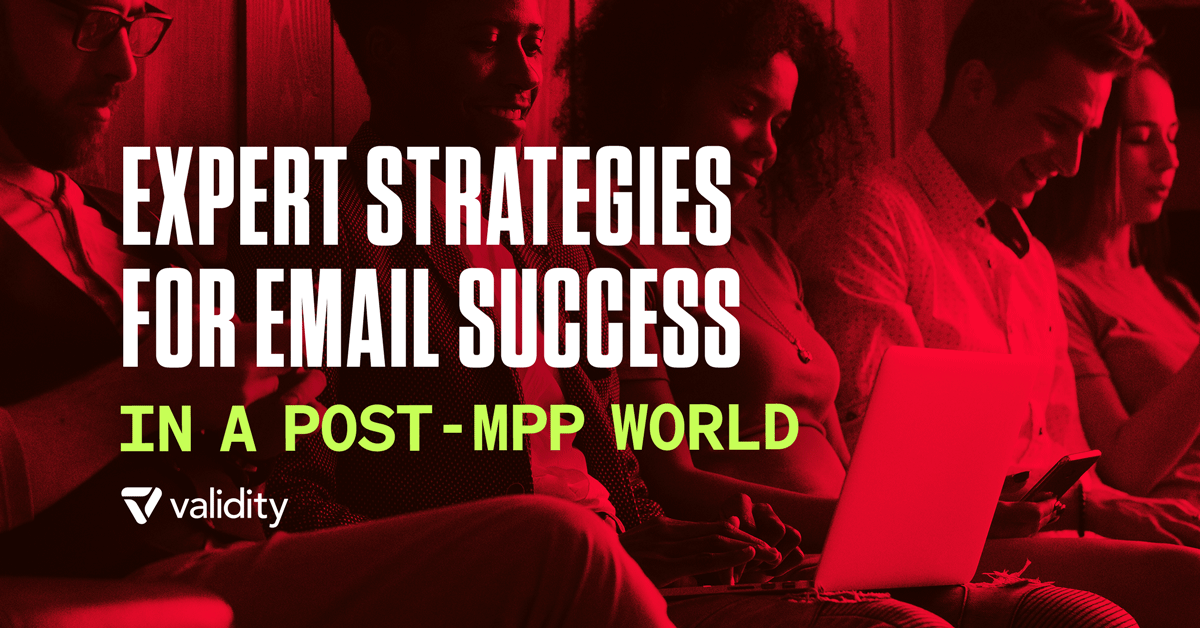 Expert Strategies for Email Success in a Post-MPP World