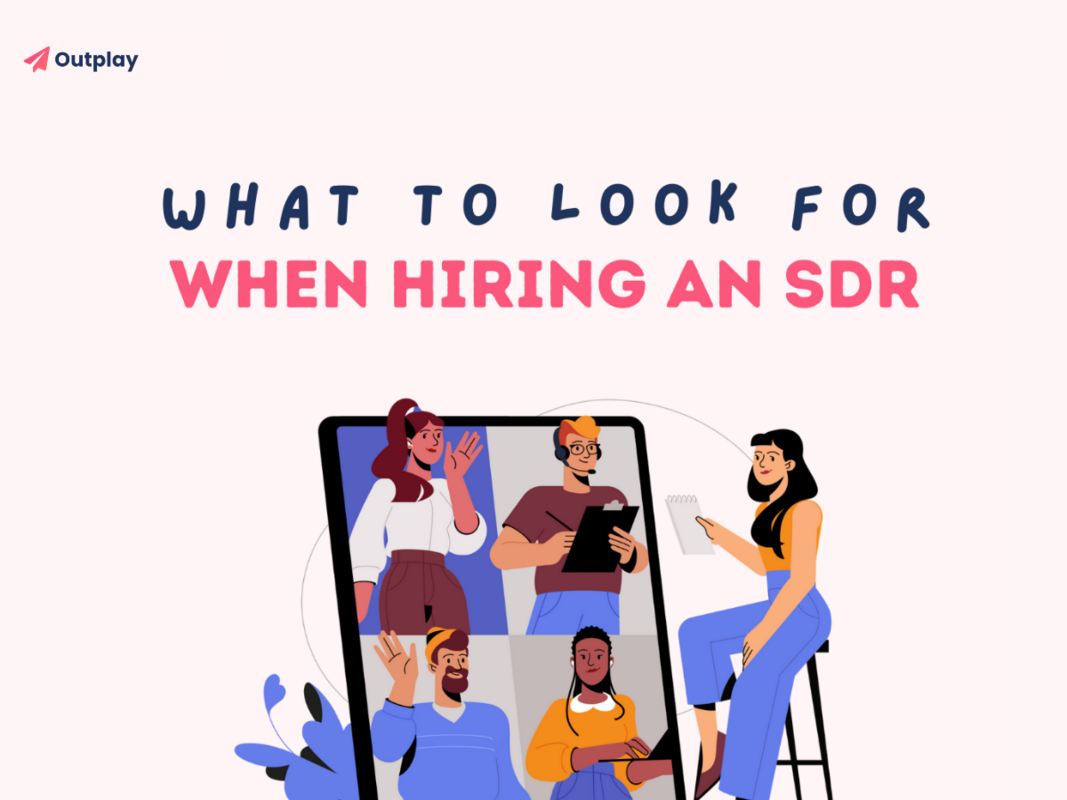 What to look for when hiring an SDR?