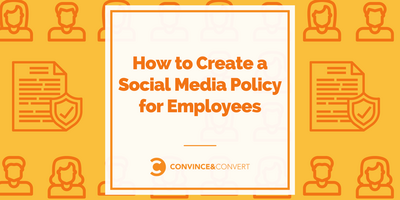 How to Create a Social Media Policy for Employees