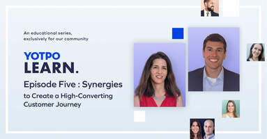 Yotpo:Learn | Episode 5 - Synergies