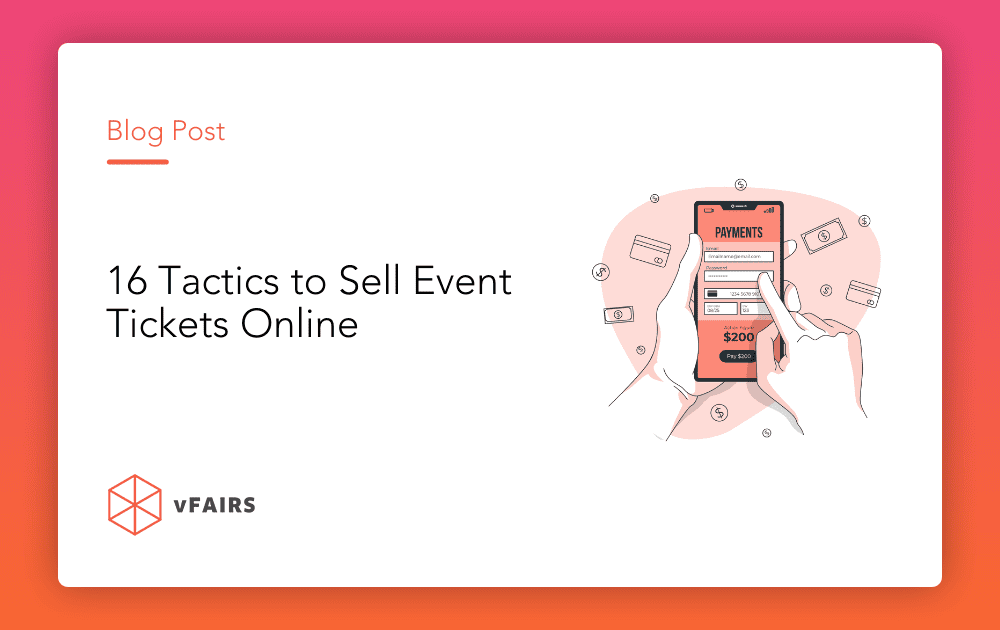 16 Tactics to Sell Event Tickets Online