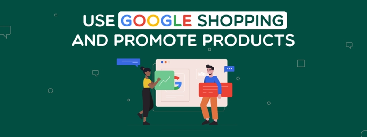 How To Use Google Shopping: Promote Products Online 5x Better