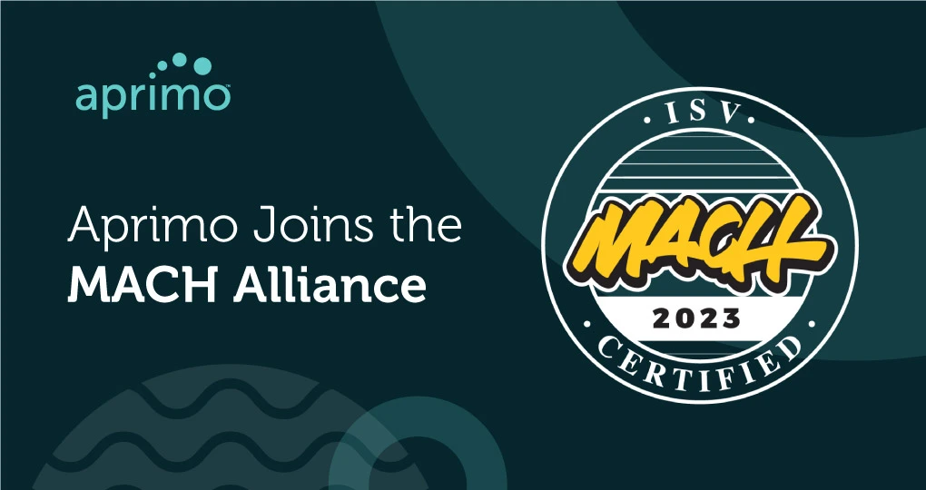 Aprimo Announces Acceptance to MACH Alliance, Reinforcing its Innovation and Authority in Composable Content Operations