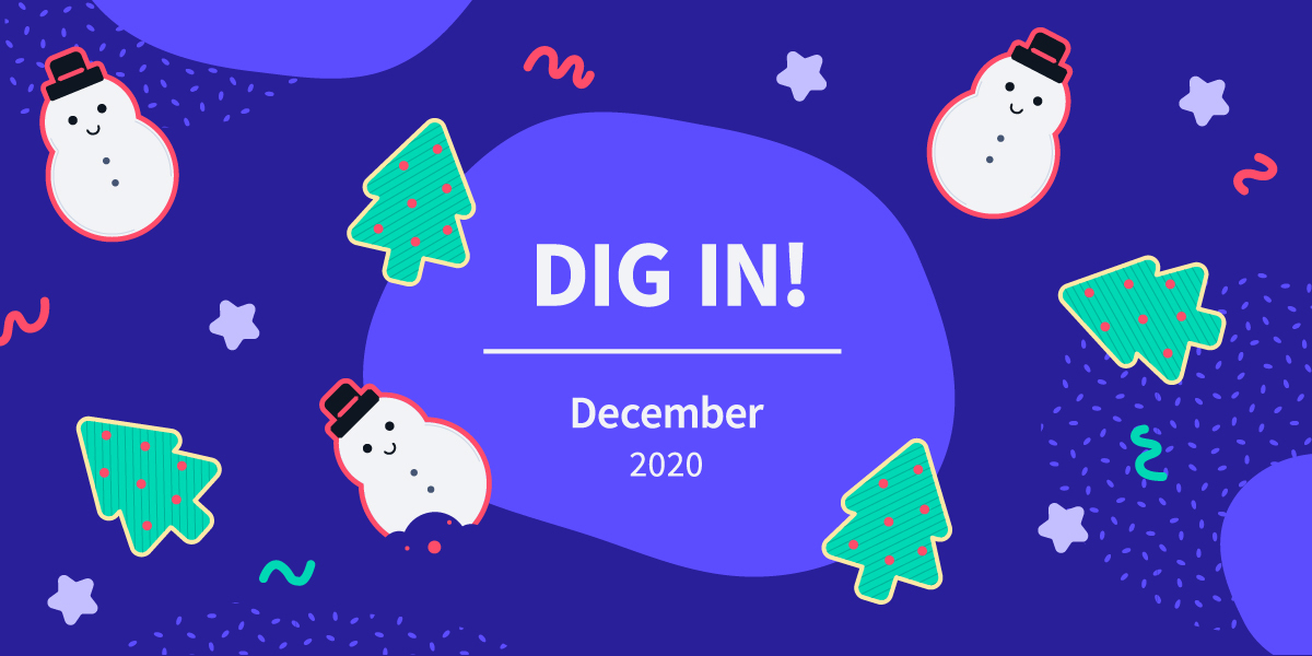 DIG IN: Digital Insights, Go-to Information and News for December 2020