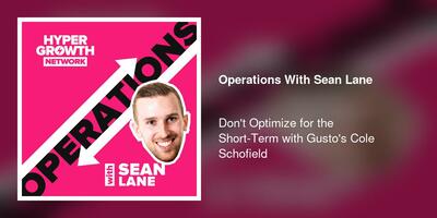 Don't Optimize for the Short-Term with Gusto's Cole Schofield