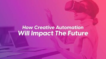 How Creative Automation Will Impact The Future