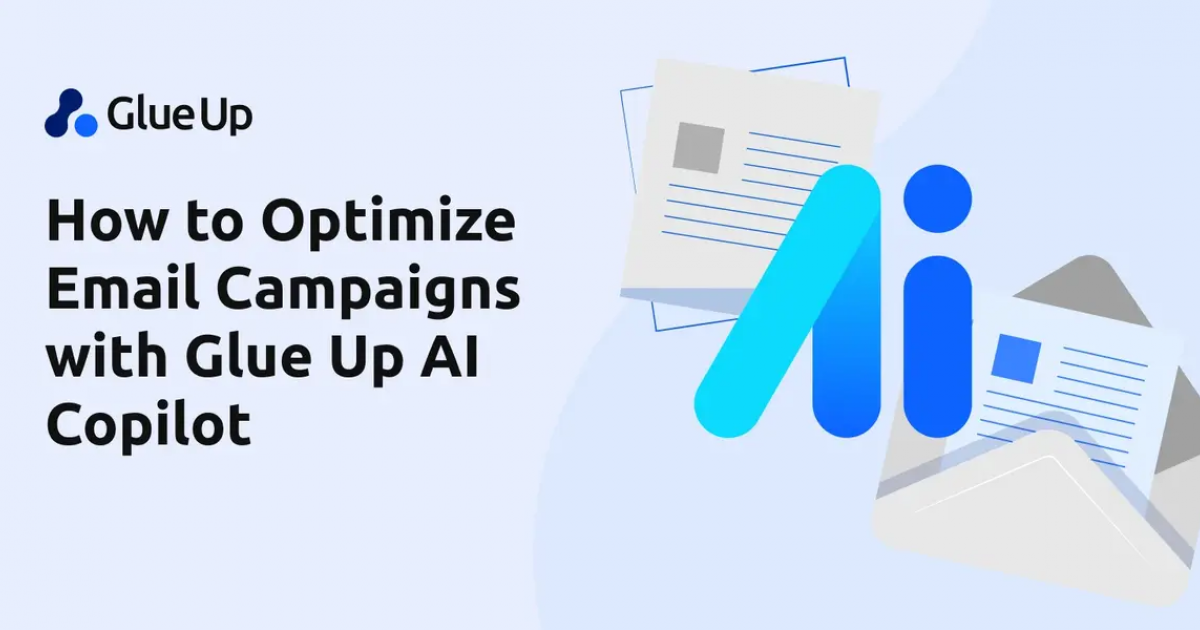 How to Optimize Email Campaigns with Glue Up AI Copilot?
